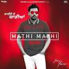 Mathi Mathi - Amrinder Gill